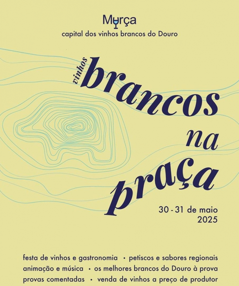 Murça - Festa de vinhos Brancos na Praça