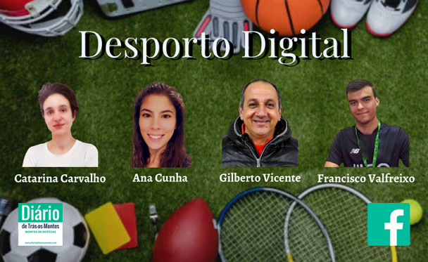 Desporto Digital, é a nova rúbrica mensal do Diário de Trás-os-Montes!