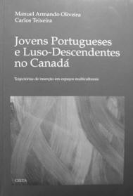 «Jovens Portugueses e Luso-Descendentes no Canadá: Trajectórias de inserção em espaços multiculturais»